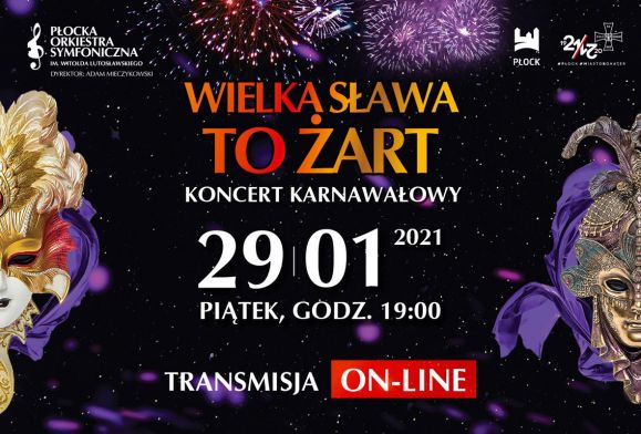 Karnawałowy koncert Płockiej Orkiestry Symfonicznej „Wielka sława to żart”