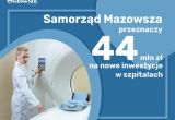 Samorząd Mazowsza inwestuje w szpitale. Ponad 44 mln zł na nowe inwestycje