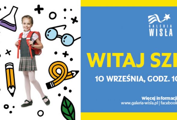 GALERIA WISŁA: Witaj szkoło!