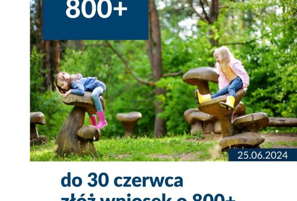 Wniosek o 800 plus warto złożyć do końca czerwca