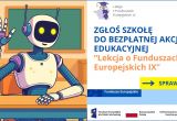 Zajęcia z robotyki i programowania, konkurs i nagrody – rusza projekt edukacyjny „Lekcja o Funduszach Europejskich IX” dla szkół z Polski Wschodniej