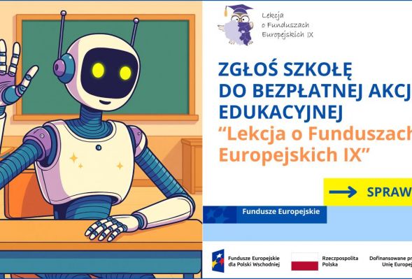 Zajęcia z robotyki i programowania, konkurs i nagrody – rusza projekt edukacyjny „Lekcja o Funduszach Europejskich IX” dla szkół z Polski Wschodniej