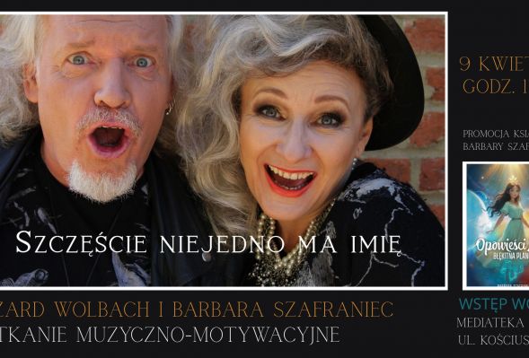 Szczęście niejedno ma imię - 9.04.2026 - spotkanie i promocja książki - Ryszard Wolbach i Barbara Szafraniec