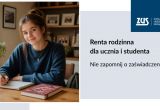 ZUS: renta rodzinna dla ucznia i studenta – nie zapomnij o zaświadczeniu