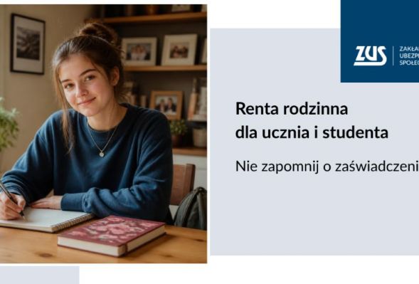 ZUS: renta rodzinna dla ucznia i studenta – nie zapomnij o zaświadczeniu