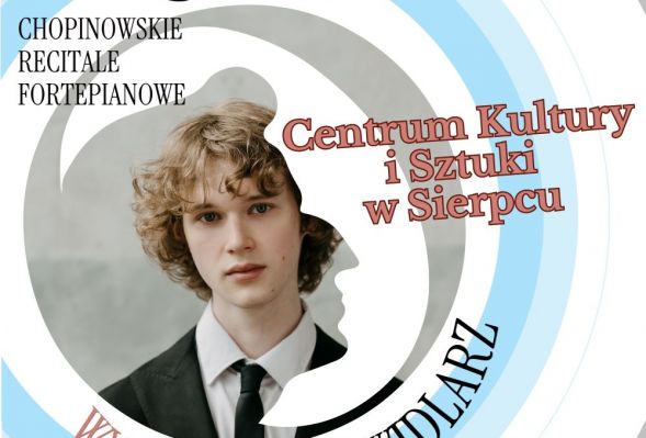 Efekt Chopina- koncert w Centrum Kultury i Sztuki w Sierpcu